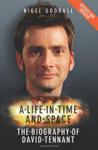 A Life in Time and Space: The Biography of David Tennant