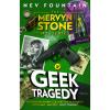 The Mervyn Stone Mysteries - Book 1: Geek Tragedy