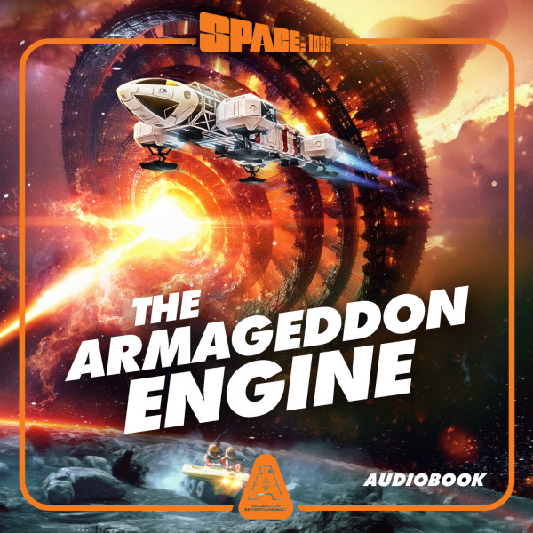 Big Finish Audiobooks - Space 1999 - Space 1999: The Armageddon Engine ...